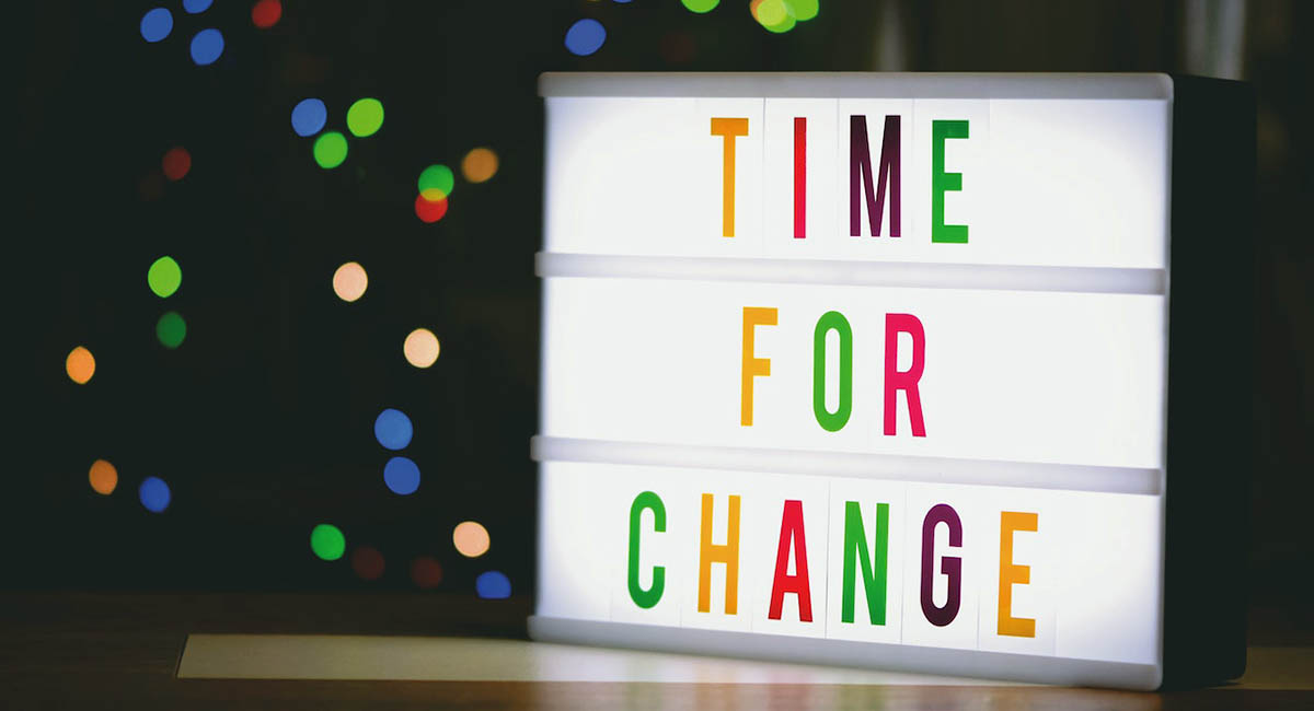 signboard with "time for change"