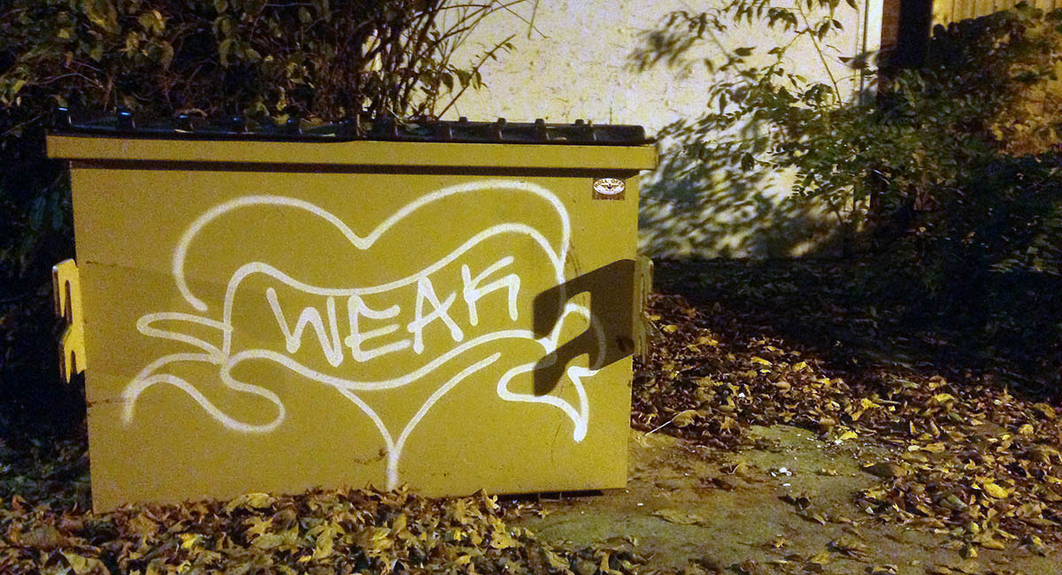 Dumpster graffiti "weak"